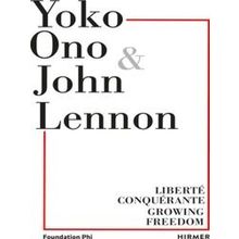 Yoko Ono: Growing Freedom