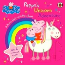 Peppa Pig: Peppa's Unicorn Adventure: A Press-Out-And-Play Book - Peppa Pig