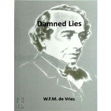 Damned Lies - Unnumbered Memories by W.F.M. De Vries