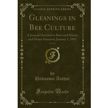 Gleanings in Bee Culture, Vol. 20 (Classic Reprint)