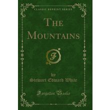 The Mountains (Classic Reprint)