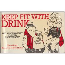 Keep Fit With Drink, by Marcel Feigel
