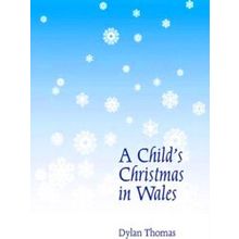 A Child's Christmas In Wales