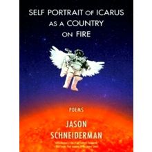 Self Portrait of Icarus as a Country on Fire - Jason Schneiderman