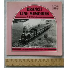1983 Branch Line Memories by P. B. Whitehouse, Vol. 2 London Midland & Scottish