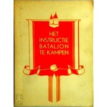 Het Instructie-Bataljon te Kampen by F.H.J. De Plot