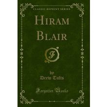 Hiram Blair (Classic Reprint)