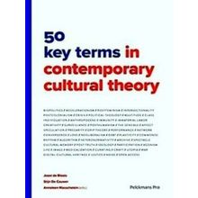 50 Key Terms in Contemporary Cultural Theory
