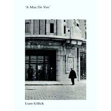 Liam Gilick. a Max De Vos