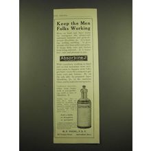 1918 Absorbine Jr. Antiseptic Ad - Keep the men folks working
