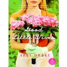 Good Little Wives - Abby Drake