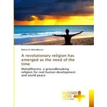 A revolutionary religion has emerged as the need of the time