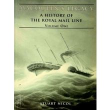 Macqueen's Legacy - A History of the Royal Mail Line - Volume One - Stuart Nicol