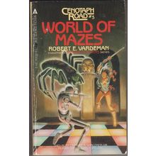 World of Mazes, by Robert E Vardeman. Cenotaph Road 3