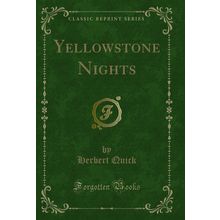 Yellowstone Nights (Classic Reprint)