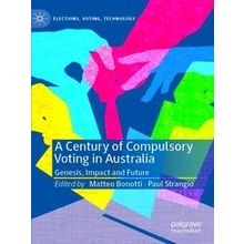 A Century of Compulsory Voting in Australia