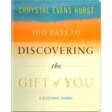 100 Days to Discovering the Gift of You