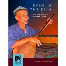 Music and Performing Arts of Asia and the Pacific: Even in the Rain - Chuen-Fung