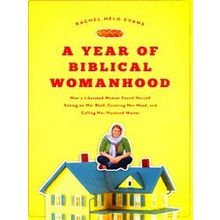 A Year Of Biblical Womanhood