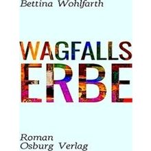 Wagfalls Erbe