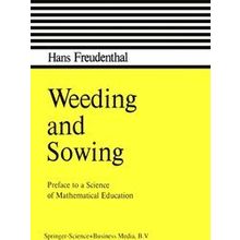 Weeding and Sowing