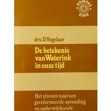 De Betekenis Van Waterink In Onze Tijd