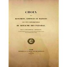Choix des Monumens, Edifices et Maisons les Plus Remarquables du Royaume des Pay
