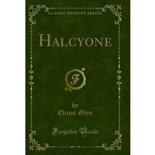 Halcyone (Classic Reprint)