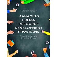 Managing Human Resource Development Programs - Claretha Hughes