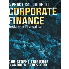 A Practical Guide to Corporate Finance