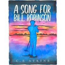 A Song For Bill Robinson