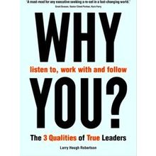 Why Listen To, Work With And Follow You