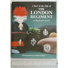 2001 A Year in the Life of The London Regiment by Julian Calder
