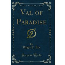 Val of Paradise (Classic Reprint)