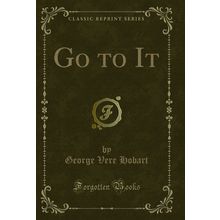 Go to It (Classic Reprint)