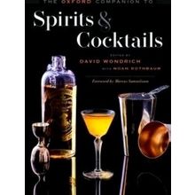 The Oxford Companion to Spirits and Cocktails - Noah Rothbaum