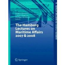 The Hamburg Lectures on Maritime Affairs 2007 & 2008