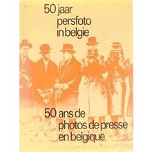 50 Jaar Persfoto In Belgie - J-Seph Van Den Hoeck