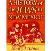 A History of the Jews in New Mexico