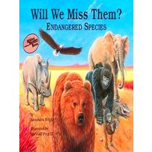 Will We Miss Them?: Endangered Species