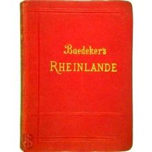 Baedeker's Rheinlande - Von der Schweizer bis zur Hollandischen Grenze