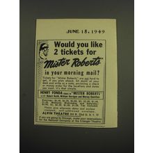 1949 Mister Roberts Play Ad - Would you like 2 tickets for Mister Roberts