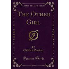 The Other Girl (Classic Reprint)