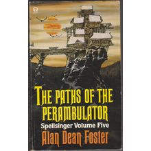 The Paths of the Perambulator, by Alan Dean Foster. Spellsinger