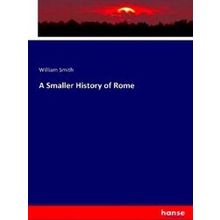 A Smaller History of Rome - William Smith