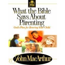 What the Bible Says About Parenting