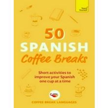 50 Coffee Breaks Series; 50 Spanish Coffee Breaks