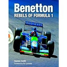 Benetton: Rebels Of Formula 1 - Various Authors
