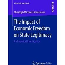 Wirtschaft und Politik-The Impact of Economic Freedom on State Legitimacy