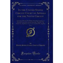 In the United States Circuit Court of Appeals for the Ninth Circuit, Vol. 2